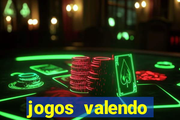 jogos valendo dinheiro online